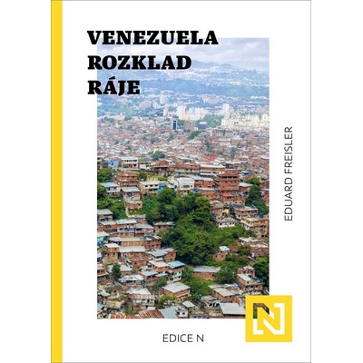 Venezuela: Rozklad ráje