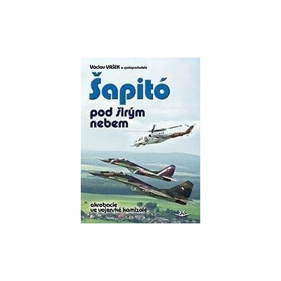 ŠAPITÓ POD ŠIRÝM NEBEM - Vašek Václav