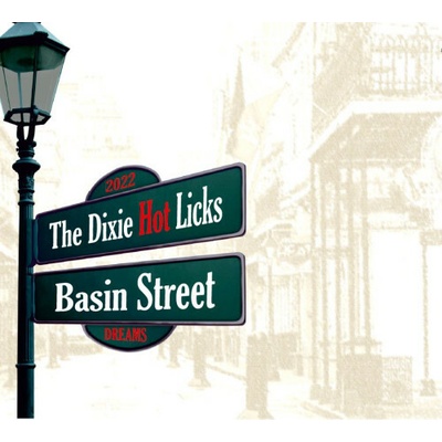 Dixie Hot Licks - Basin Street Dreams Digipack CD