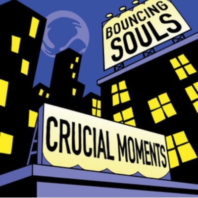 Crucial Moments - The Bouncing Souls LP