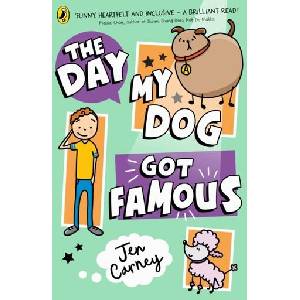 Day My Dog Got Famous | Jen Carney (ISBN: 9780241631300)