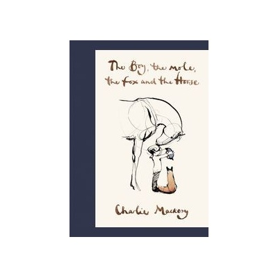 The Boy, The Mole, The Fox and The Horse - Charlie Mackesy