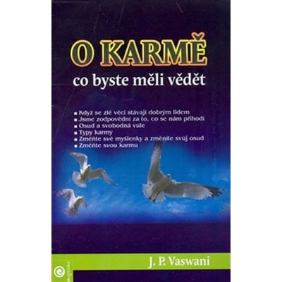 O karmě - Co by ste měli vědet - Vaswani J. P.