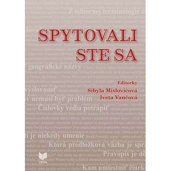 Spytovali ste sa - Sibyla Mislovičová; Iveta Vančová Ed.