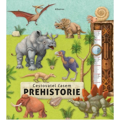 Cestovatel časem - Prehistorie - Oldřich Růžička