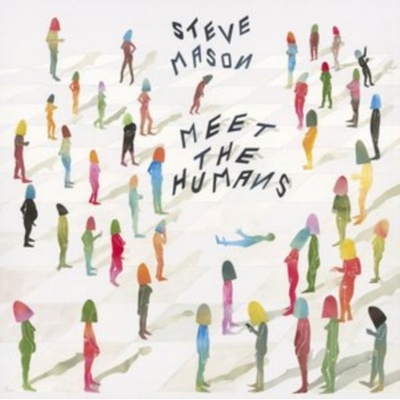MASON STEVE: MEET THE HUMANS CD