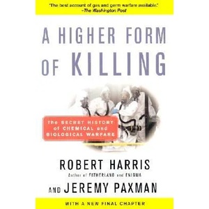 A Higher Form of Killing: The Secret History of Chemical and Biological Warfare | Robert Harris, Jeremy Paxman (ISBN: 9780812966534)