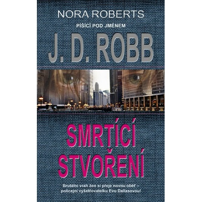 Smrtící stvoření - J.D. Robb