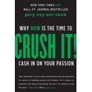 Crush It! - Vaynerchuk Gary