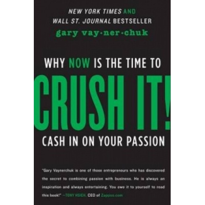 Crush It! - Vaynerchuk Gary