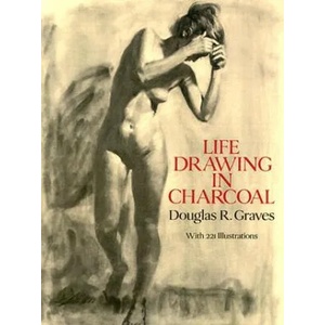 Life Drawing in Charcoal | Douglas R. Graves (ISBN: 9780486282688)