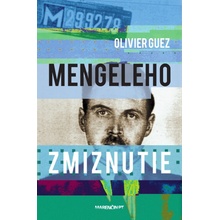Mengeleho zmiznutie - Olivier Guez