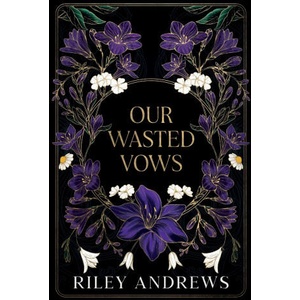 Our Wasted Vows | Riley Andrews (2026)