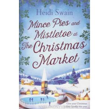 Image 1 of Mince Pies and Mistletoe at the Christmas Market | Heidi Swain