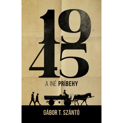 1945 a iné príbehy