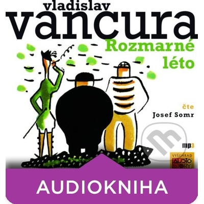 Rozmarné léto - Vladislav Vančura, Josef Somr