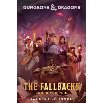 D&D THE FALLBACKS BOUND FOR RUIN | JOHNSON JALEIGH