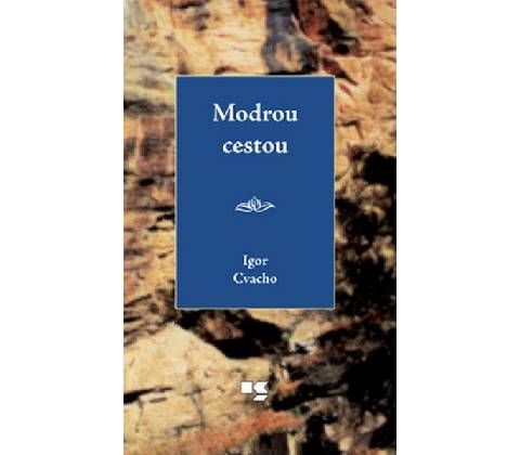Modrou cestou - Igor Cvacho
