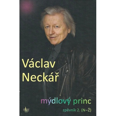 G + W výroba hudebních nástrojů a pomůcek spol. s r.o. Václav Neckář Mýdlový princ 2. zpěvník N-Ž