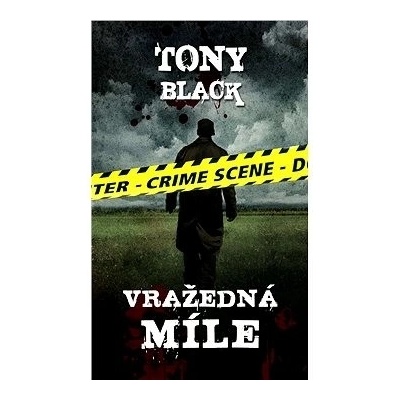 Vražedná míle - Black Tony