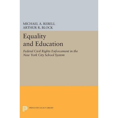 Equality and Education - Rebell, Michael A. a Block, Arthur R.