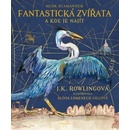 Knihy Fantastická zvířata - ilustrované vydání J. K. Rowlingová