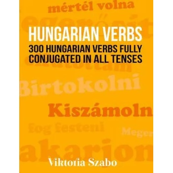 Image 1 of Hungarian Verbs: 300 Hungarian Verbs Fully Conjugated in All Tenses