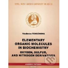 Elementary organic molecules in biochemistry - Vladimíra Tomečková