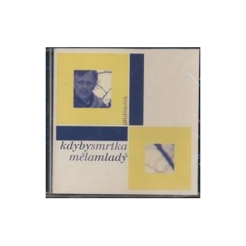 DEDECEK JIRI: KDYBY SMRTKA MELA MLADY CD
