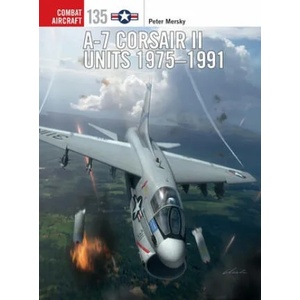 A-7 Corsair II Units 1975-91 | Jim Laurier (2020)