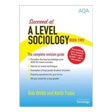 Succeed at A Level Sociology Webb RobPaperback