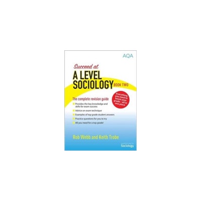 Succeed at A Level Sociology Webb RobPaperback