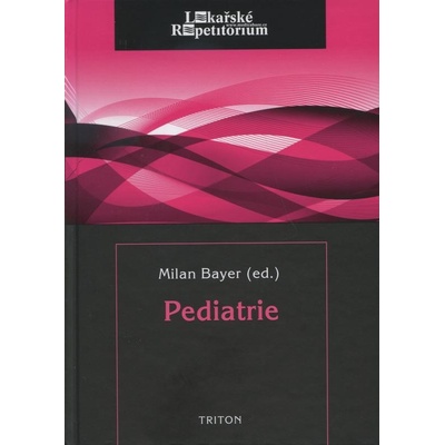 Pediatrie - Milan Bayer a kol.