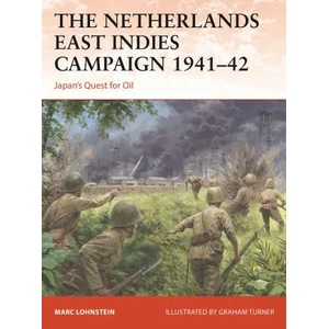 Netherlands East Indies Campaign 1941-42 | Graham Turner (ISBN: 9781472843524)