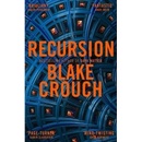 Recursion - Blake Crouch