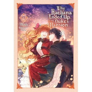 Why Raeliana Ended Up at the Duke's Mansion, Vol. 6 (ISBN: 9781975366940)