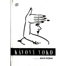 Kávový voko - Marek Hofman