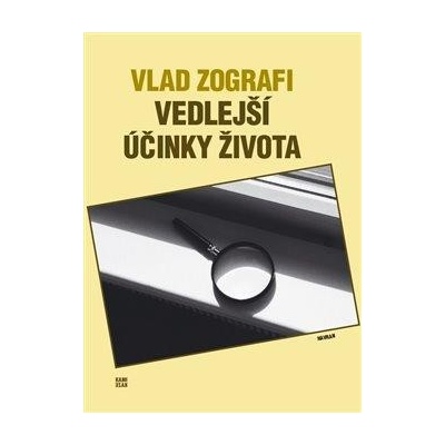 Vedlejší účinky života