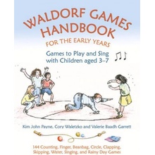 Waldorf Games Handbook for the Early Years: Games to Play and Sing with Children Aged 3-7 Baadh Garrett ValeriePaperback