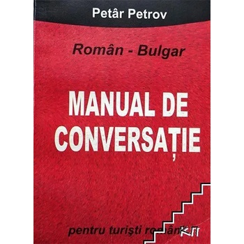 Roman-Bulgar Manual de Conversatie