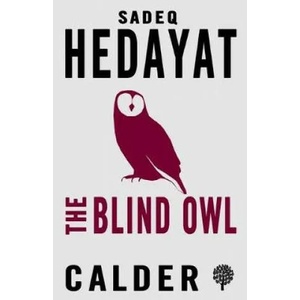 Blind Owl and Other Stories | Sadegh Hedayat (ISBN: 9780714544588)