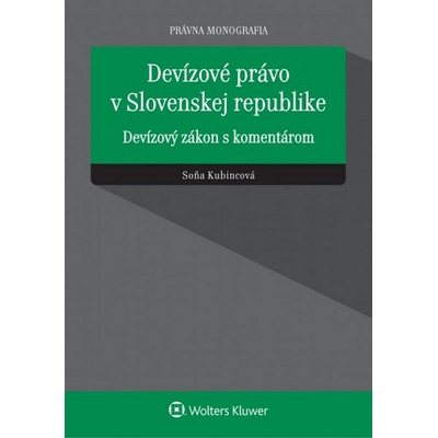 Devízové právo v Slovenskej republike - Soňa Kubincová