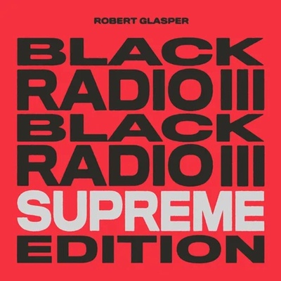 Robert Glasper - Black Radio III (Supreme/Limited Edition) (Gatefod Sleeve) (Black/White/Red Coloured) (3 LP) (0888072525207)