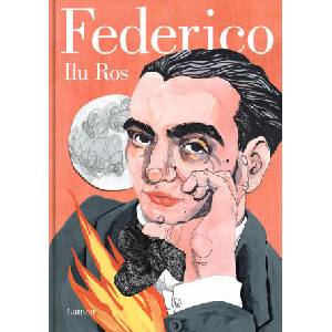 Federico: Vida de Federico Garcia Lorca / Federico: The Life of Federico Garcia Lorca (ISBN: 9788426409416)