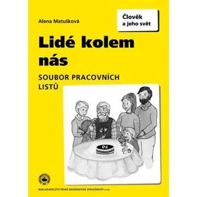 Lidé kolem nás Soubor pracovních listů - Alena Matušková