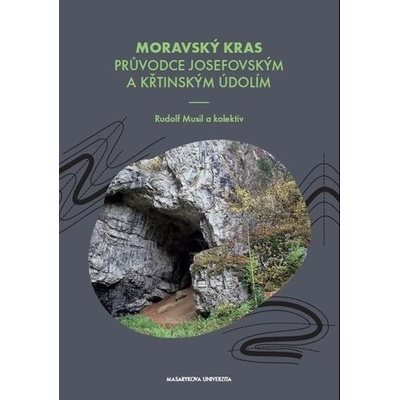 Moravský kras Josefovské a Křtinské údolí