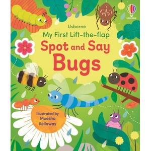 My First Lift-the-flap Spot and Say Bugs (ISBN: 9781835408810)