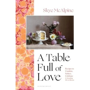 Table Full of Love | Skye McAlpine (ISBN: 9781526657367)