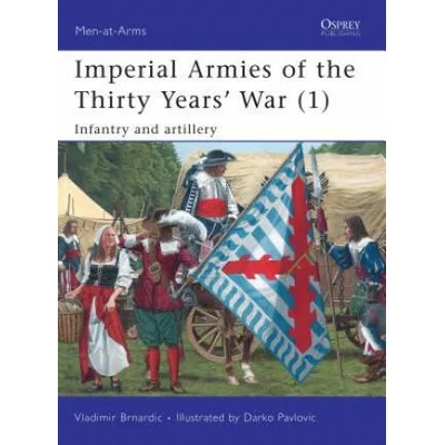Imperial Armies of the Thirty Years' War | Vladimir Brnardic