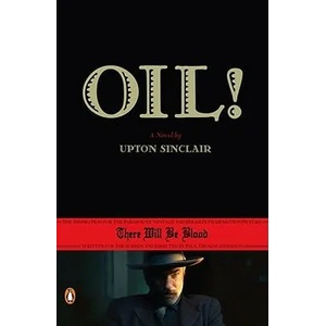 Oil! , Film Tie-in | Upton Sinclair (2012)